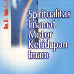SPIRITUALITAS IMAMAT-MOTOR KEHIDUPAN IMAM